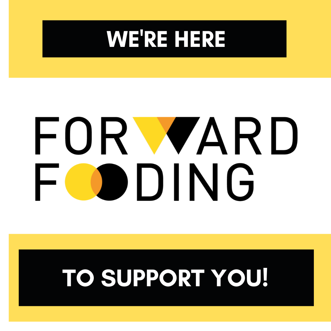 we're here to support you during covid 19 times - forward fooding