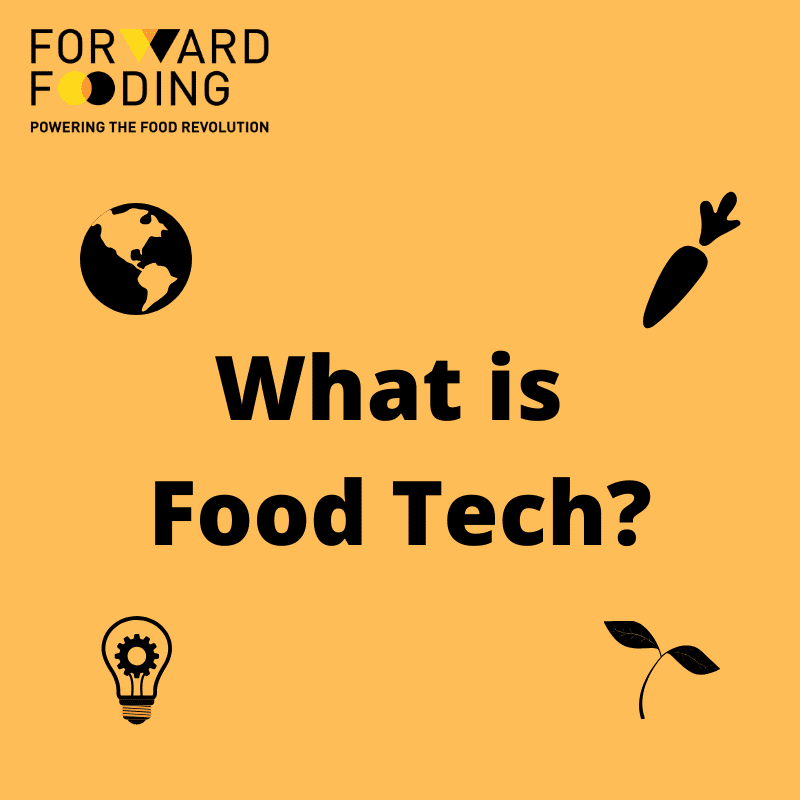 What is Food Tech, a definition of food tech