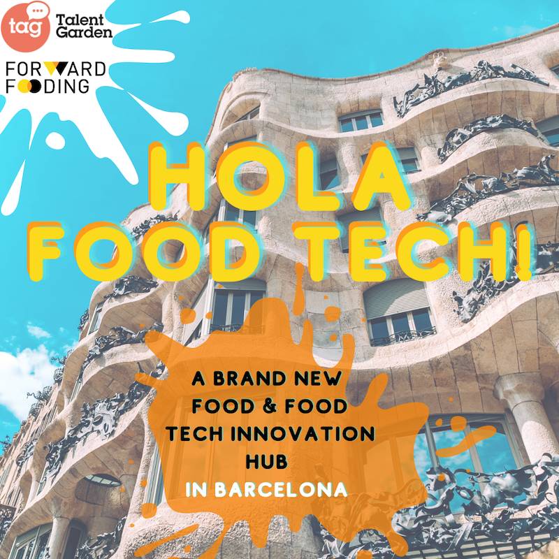 hola food tech a brand new food tech hub in barcelona