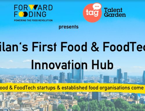 Welcome to Milan’s first Food & FoodTech Innovation Hub